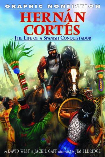 Hernán Cortés: The Life of a Spanish Conquistador
